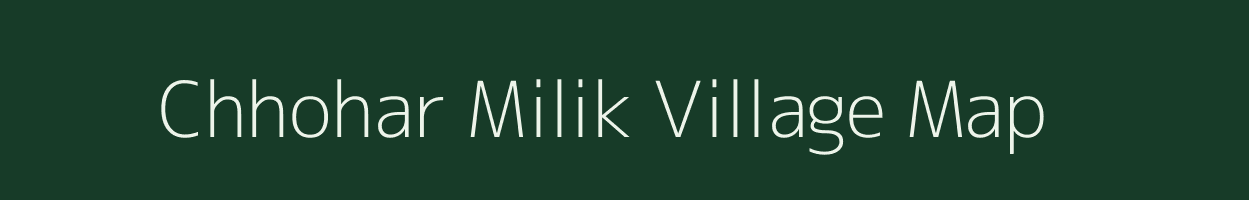 Chhohar Milik village map in Bihar