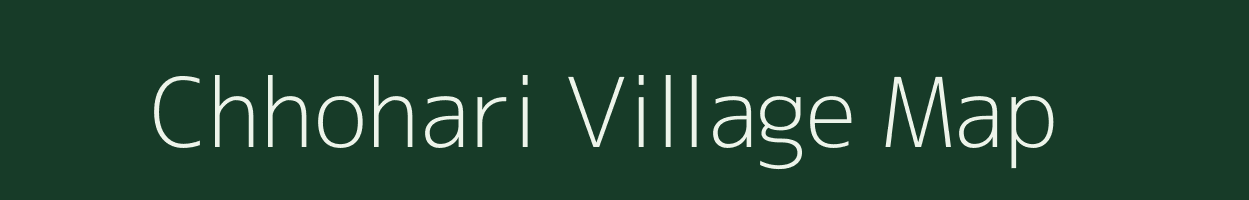 Chhohari village map in Madhya Pradesh