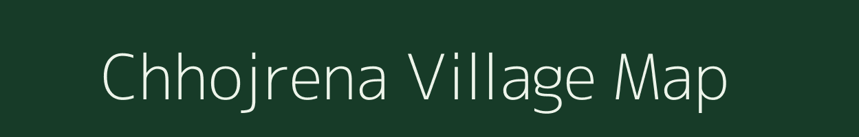 Chhojrena village map in Bihar