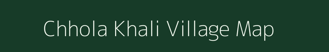 Chhola Khali village map in West Bengal