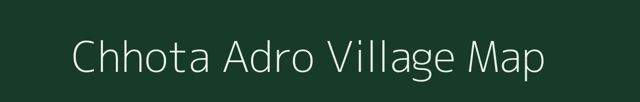 Chhota Adro village map in Jharkhand