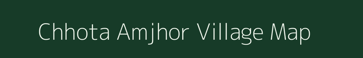 Chhota Amjhor village map in West Bengal