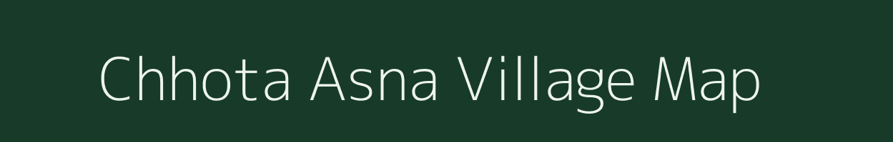 Chhota Asna village map in Jharkhand