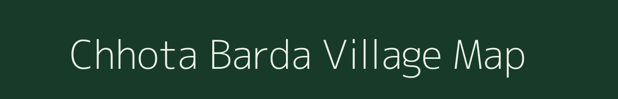 Chhota Barda village map in Madhya Pradesh