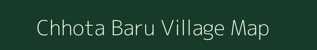 Chhota Baru village map in Jharkhand