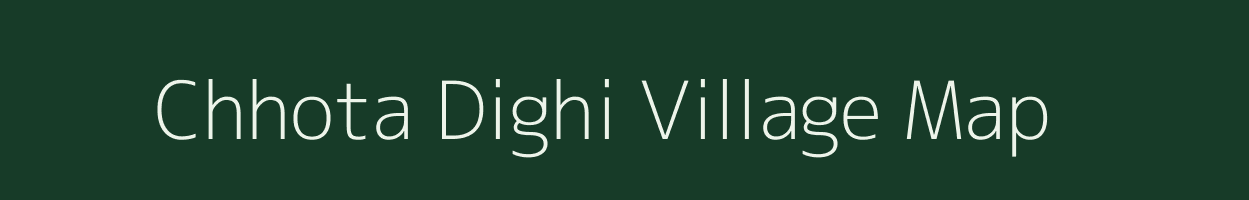 Chhota Dighi village map in West Bengal