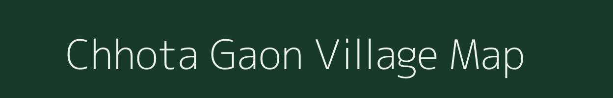 Chhota Gaon village map in Uttar Pradesh