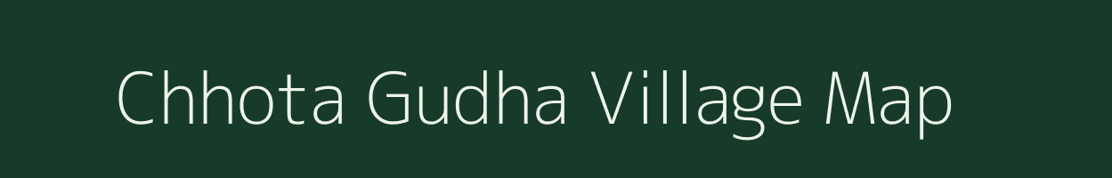 Chhota Gudha village map in Rajasthan
