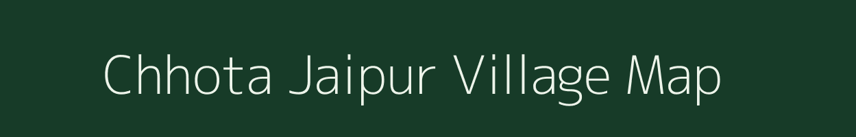Chhota Jaipur village map in Jharkhand