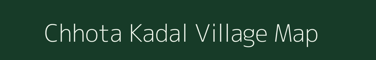 Chhota Kadal village map in Jharkhand