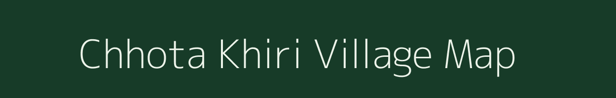 Chhota Khiri village map in Jharkhand