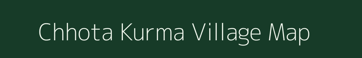 Chhota Kurma village map in Jharkhand