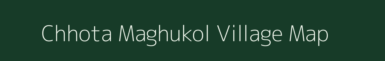 Chhota Maghukol village map in Jharkhand