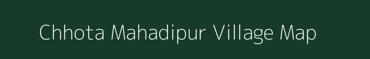 Chhota Mahadipur village map in West Bengal