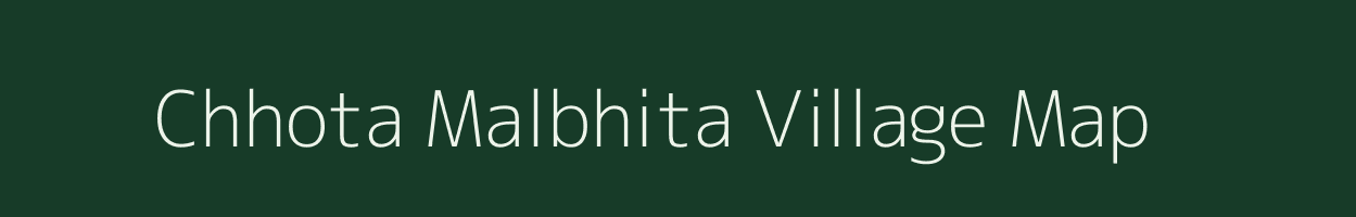 Chhota Malbhita village map in Jharkhand