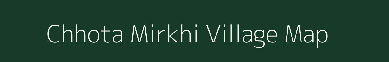 Chhota Mirkhi village map in Jharkhand