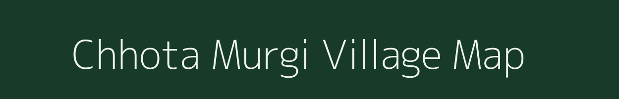 Chhota Murgi village map in West Bengal