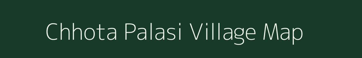 Chhota Palasi village map in West Bengal