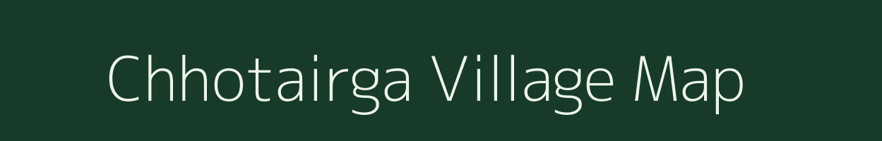 Chhotairga village map in West Bengal