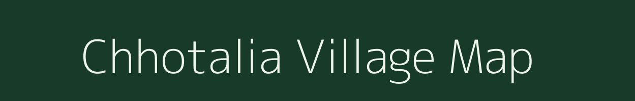 Chhotalia village map in Jharkhand