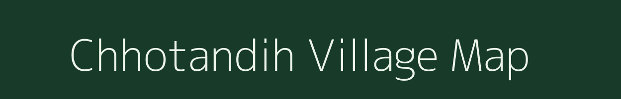 Chhotandih village map in Jharkhand