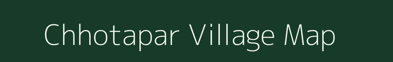 Chhotapar village map in Gujarat