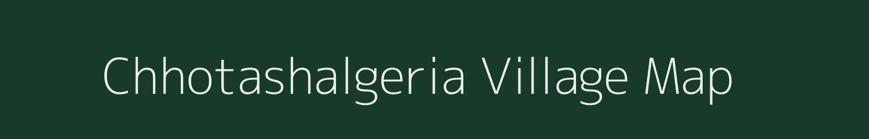 Chhotashalgeria village map in West Bengal