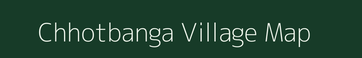 Chhotbanga village map in Odisha