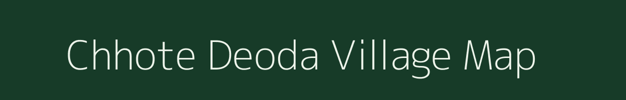 Chhote Deoda village map in Chhattisgarh