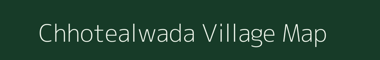 Chhotealwada village map in Chhattisgarh