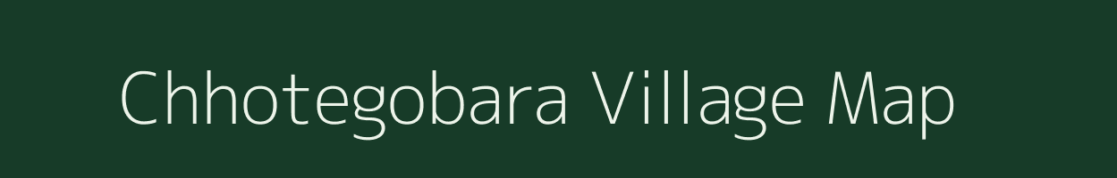 Chhotegobara village map in Chhattisgarh