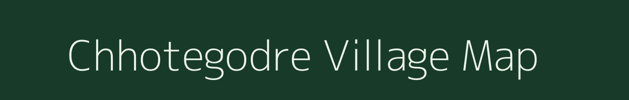 Chhotegodre village map in Chhattisgarh