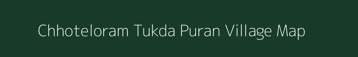 Chhoteloram Tukda Puran village map in Chhattisgarh