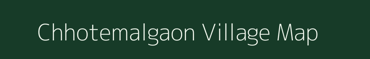 Chhotemalgaon village map in Chhattisgarh