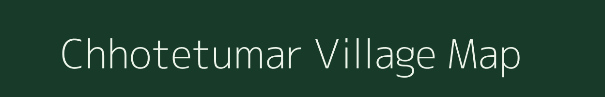 Chhotetumar village map in Chhattisgarh