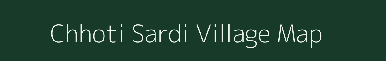 Chhoti Sardi village map in Madhya Pradesh