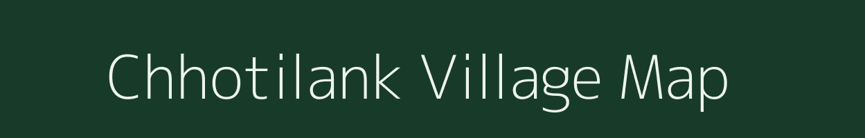 Chhotilank village map in Rajasthan