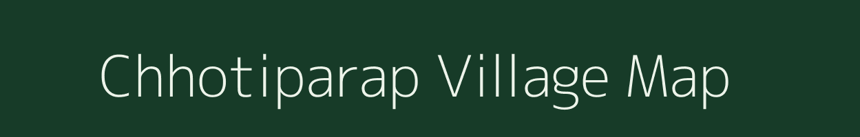Chhotiparap village map in Rajasthan