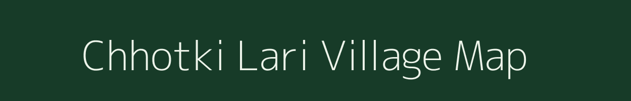 Chhotki Lari village map in Jharkhand