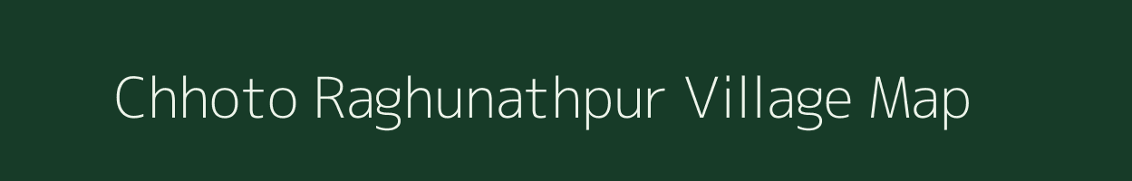 Chhoto Raghunathpur village map in West Bengal