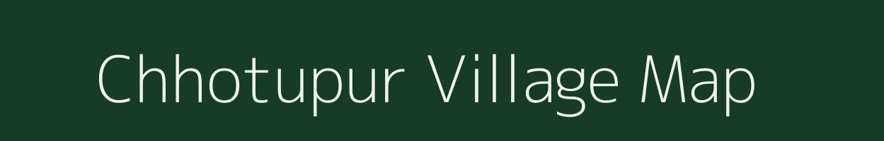 Chhotupur village map in Uttar Pradesh