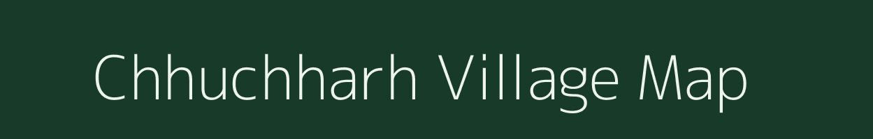 Chhuchharh village map in Uttar Pradesh