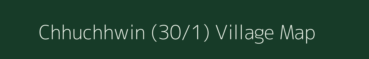 Chhuchhwin (30/1) village map in Himachal Pradesh