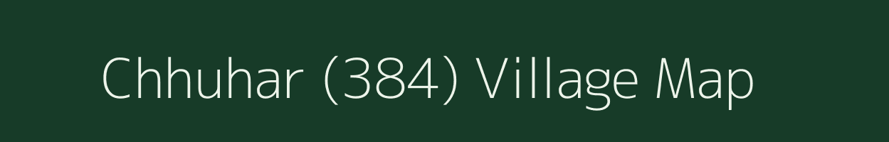 Chhuhar (384) village map in Punjab