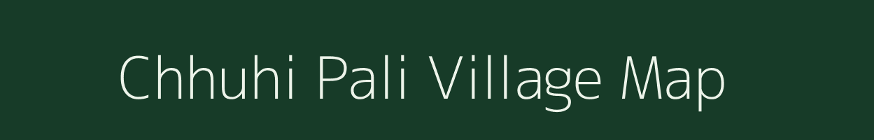 Chhuhi Pali village map in Chhattisgarh