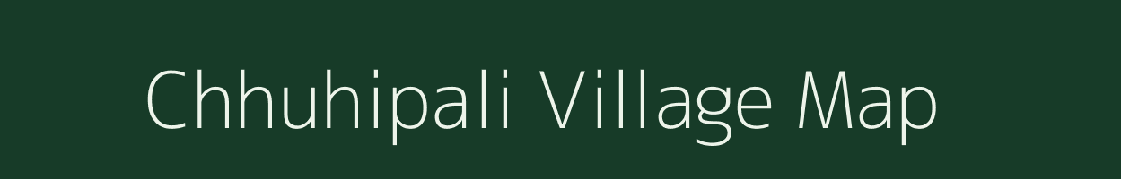 Chhuhipali village map in Chhattisgarh