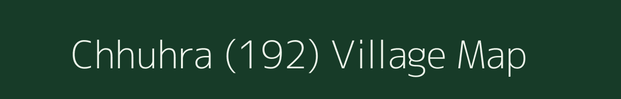 Chhuhra (192) village map in Himachal Pradesh