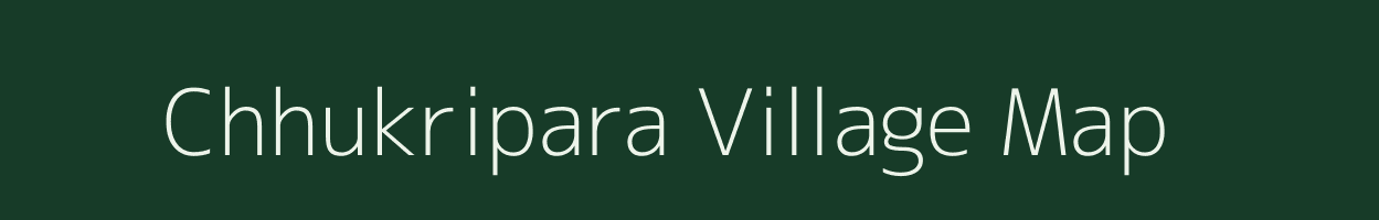 Chhukripara village map in Jharkhand