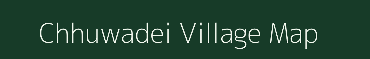 Chhuwadei village map in Madhya Pradesh