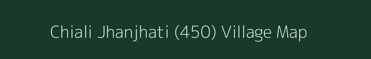 Chiali Jhanjhati (450) village map in Himachal Pradesh